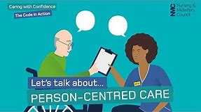 Let's talk about person-centred care | Caring with Confidence: The Code in Action | NMC