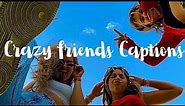 crazy friends captions for instagram | funny Instagram captions for friends