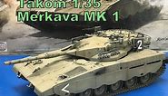Building the Takom 1/35 Merkava MK1 Complete step by step build