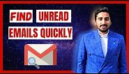 How To Find Unread Emails In Gmail - Get Unread Messages on Top