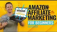 Amazon Affiliate Marketing For Beginners (Amazon Associates Program Tutorial!)