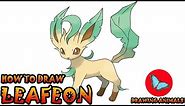How To Draw Leafeon Pokemon | Drawing Animals
