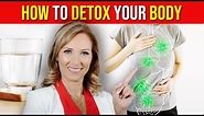 6 Tips for Full Body Detox | Dr. Janine