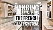 How To Hang Cabinets Using The French Cleat System.