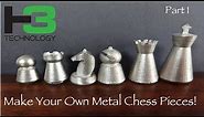 Cast Your Own Metal Chess Pieces - Part 1