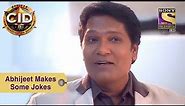 Your Favorite Character | Abhijeet Makes Some Jokes | CID
