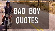 Bad Boy Quotes 🏍️
