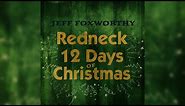 Jeff Foxworthy - Redneck 12 Days Of Christmas (Official Audio)