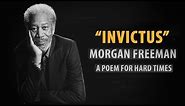 Invictus by William Henley read by Morgan Freeman | Inspirational Poetry