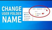 How To Change User Folder Name in Windows 10