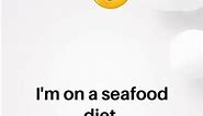 Funny Shorts | I'm on a seafood diet.