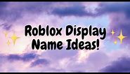 Display name ideas! (Roblox)