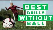 5 DRILLS TO DO WITHOUT THE BALL - Learn these football skills