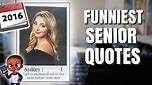 The Most Hilarious Senior Quotes Of All Time! (2016) | Alonzo Lerone