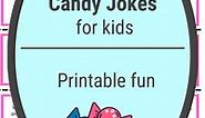Sweet Candy Jokes and Riddles to Print and Share