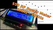 $50 RF Power Meter - 1MHz - 10 GHz