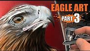 Airbrushing a Wedge Tailed Eagle | Part 3