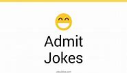121  Admit Jokes And Funny Puns - JokoJokes