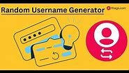 Random Username Generator | Generate A Unique and Cool Name | Strong, Random Username Generator