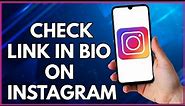 How To Check Link In Bio On Instagram | Simple Tutorial (2022)