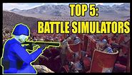 Top 5 BEST Battle Simulator Video Games