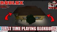 FIRST TIME PLAYING Welcome To Bloxburg