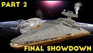 Imperial Star Destroyer VS Enterprise E Part 2, the Final Showdown!