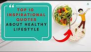 🔸Top 10 Inspirational Quotes About Healthy Life Style || Best Quotes to Inspire You || Healthy Diet