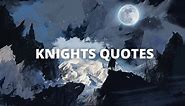 Best Knight Quotes On Honor, Bravery, Medieval, Warrior – OverallMotivation