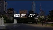 Hilton Toronto Review - Toronto , Canada