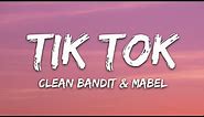 Clean Bandit & Mabel - Tick Tock (Lyrics) feat. 24kGoldn