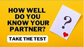 ❤Couples Quiz Challenge - How Well Do You Know Each Other?
