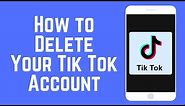 How to Delete Your TikTok Account