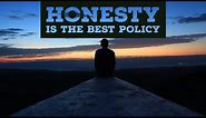 Value Of Honesty | Inspirational Video