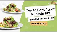 Top 10 Benefits of Vitamin B12 | Foods Rich in Vitamin B12