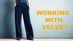How To Work With Velvet | Velvet Trousers DIY