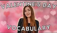 VALENTINE'S DAY VOCABULARY | learn these useful Valentine's Day words and phrases! | HOW TO ENGLISH