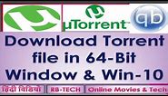 How to Download Torrent files in 64-Bit Window I Torrent for Win-10