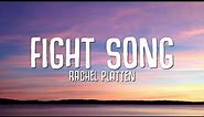 Rachel Platten - Fight Song (Lyrics) "This is my fight song, take back my life song"