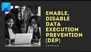 Enable, Disable Data Execution Prevention DEP in Windows 10