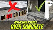 Paver Installation Over Concrete | Concrete Overlay Using Pavers