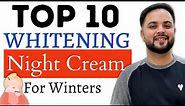 Top 10 Whitening Night Cream For Winters Under ₹1000