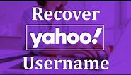 How to Recover Yahoo Username? Yahoo Account Recovery
