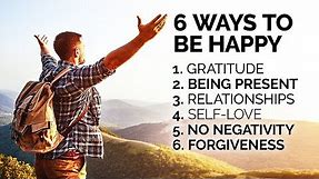 How to Be Happy: 6 Ways To Be Happy Every Day