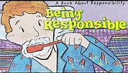 Being Responsible: A Book About Responsibility - a read out loud story book