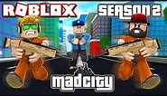 NEW AWESOME SEASON 2 in ROBLOX MAD CITY