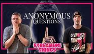 Anonymous Questions