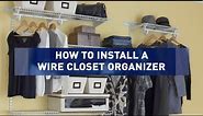 How to Install a Wire Closet Organizer