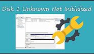 Fix “Disk 1 Unknown, Not Initialized” under Different Situations