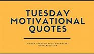 Top 10 Tuesday Motivational Quotes for Work
